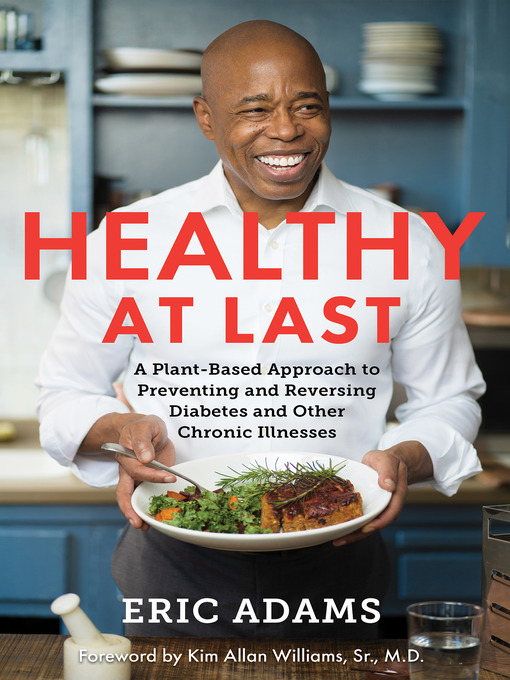 Title details for Healthy at Last by Eric Adams - Available